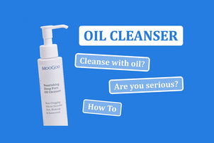 Why Cleanse With Oil?